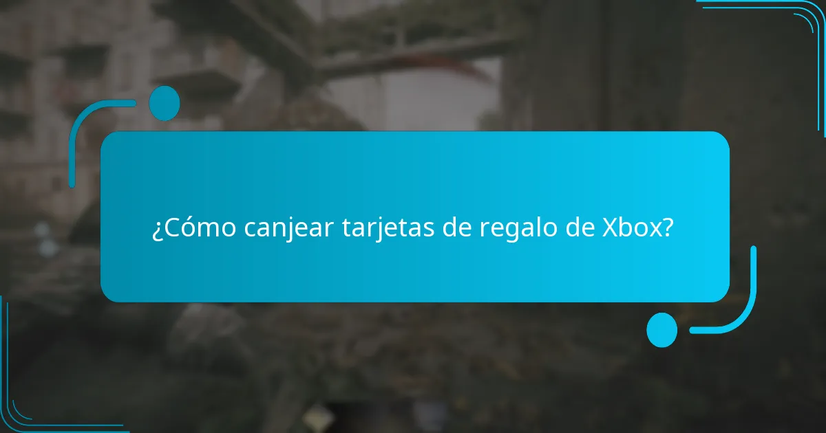 ¿Cómo canjear tarjetas de regalo de Xbox?