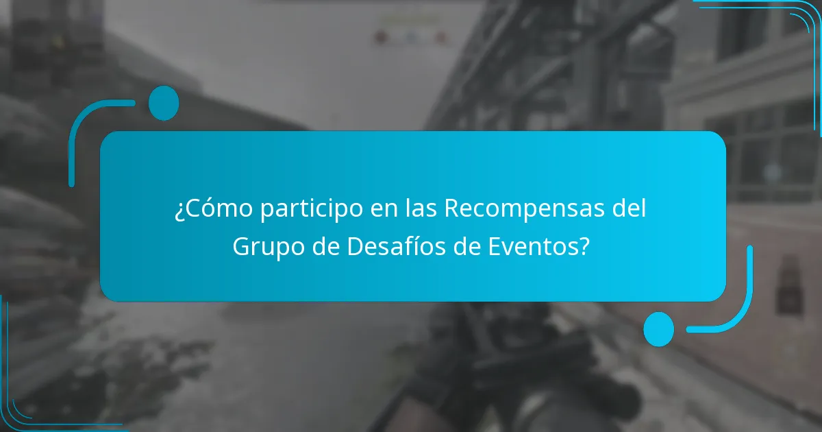 ¿Cómo participo en las Recompensas del Grupo de Desafíos de Eventos?