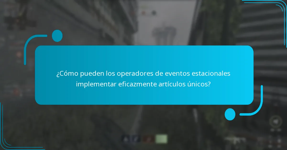 ¿Qué artículos únicos pueden ayudar a los operadores de eventos estacionales a superar desafíos?