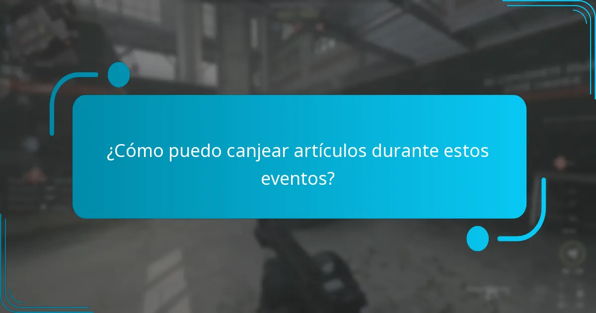 ¿Cómo puedo canjear artículos durante estos eventos?