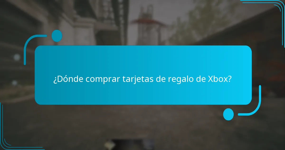 ¿Dónde comprar tarjetas de regalo de Xbox?