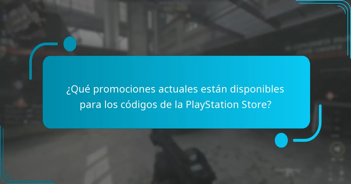 ¿Qué promociones actuales están disponibles para los códigos de la PlayStation Store?